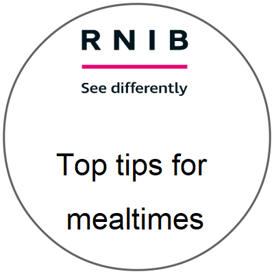 RNIB logo and text: top tips for mealtimes